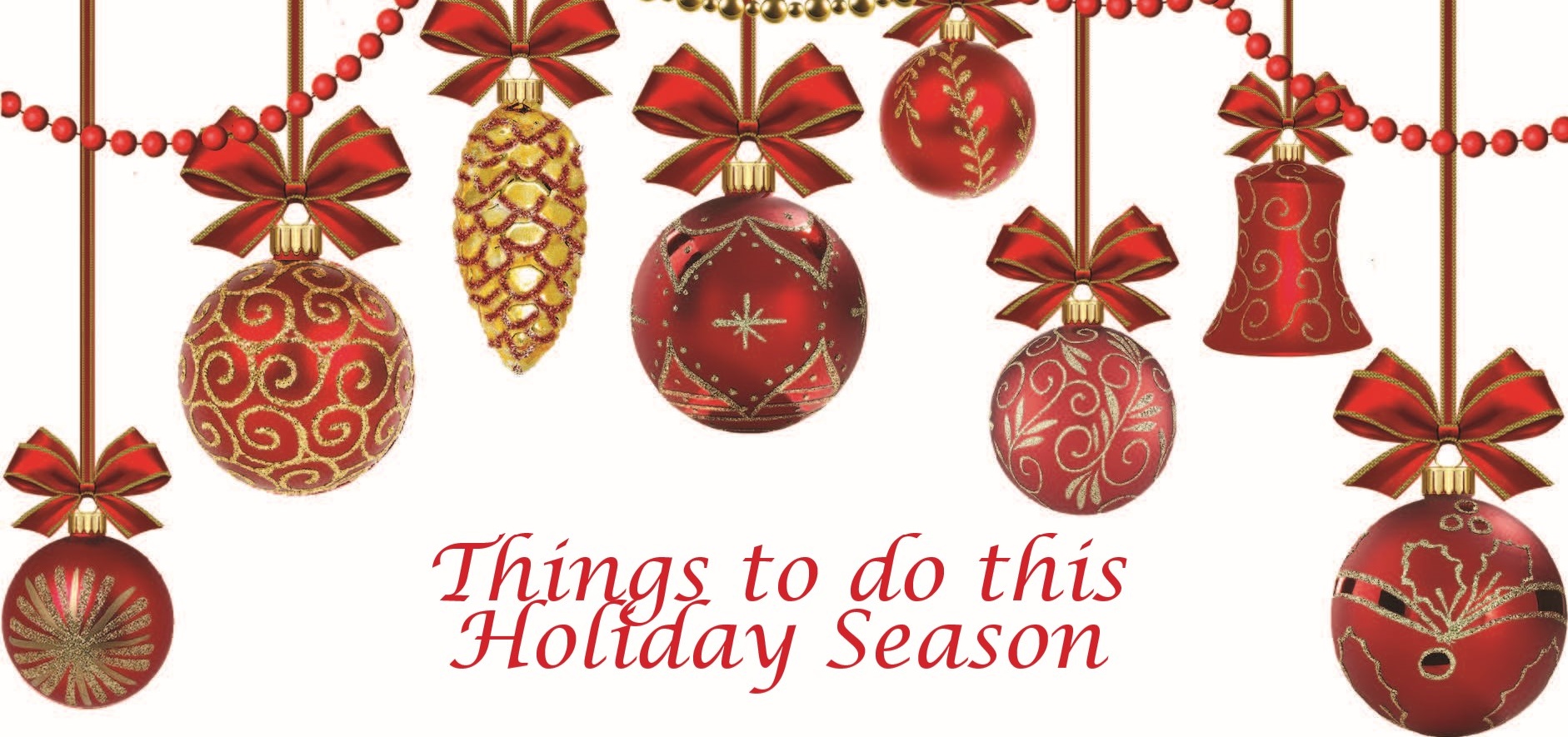 Things to do this Holiday Season